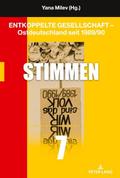 Entkoppelte Gesellschaft - Ostdeutschland seit 1989/90