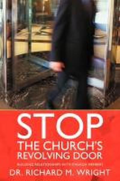Stop the Church’s Revolving Door