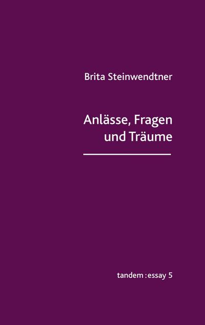 Anlässe, Fragen und Träume