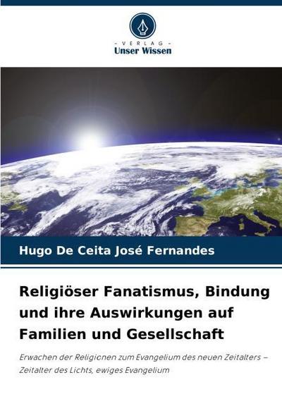 Religiöser Fanatismus, Bindung und ihre Auswirkungen auf Familien und Gesellschaft
