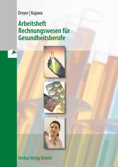 Arbeitsheft Rechnungswesen für Gesundheitsberufe