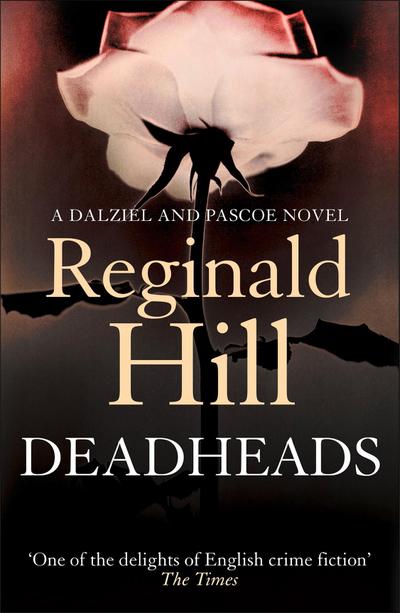 Deadheads (Dalziel & Pascoe, Book 7)