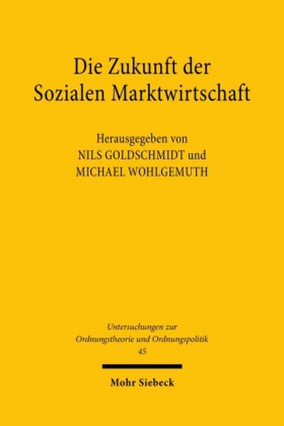 Die Zukunft der Sozialen Marktwirtschaft