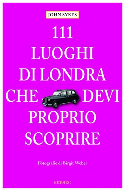 111 Luoghi di Londra che devi proprio scoprire