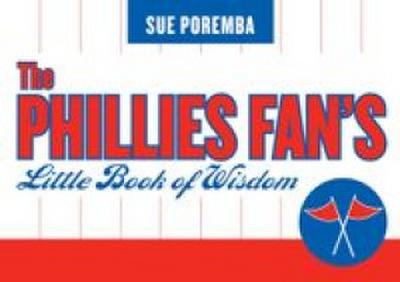 The Phillies Fan’s Little Book of Wisdom