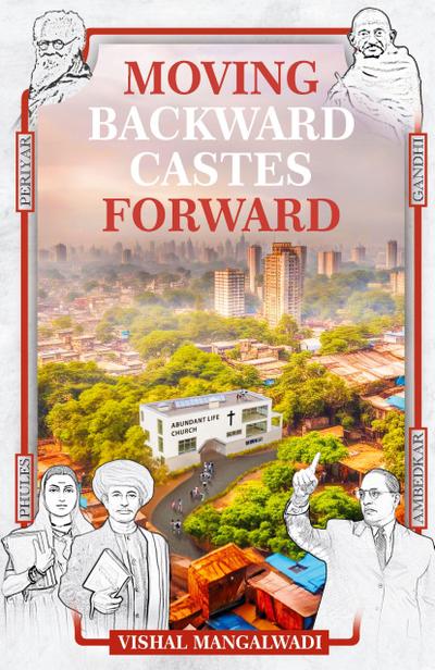 Moving Backward Castes Forward