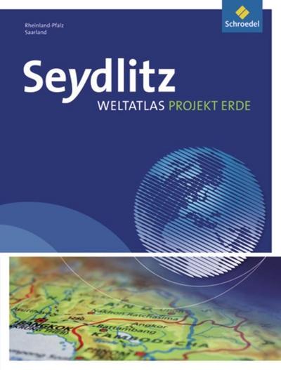 Seydlitz Weltatlas Projekt Erde - Ausgabe 2010: Rheinland-Pfalz / Saarland