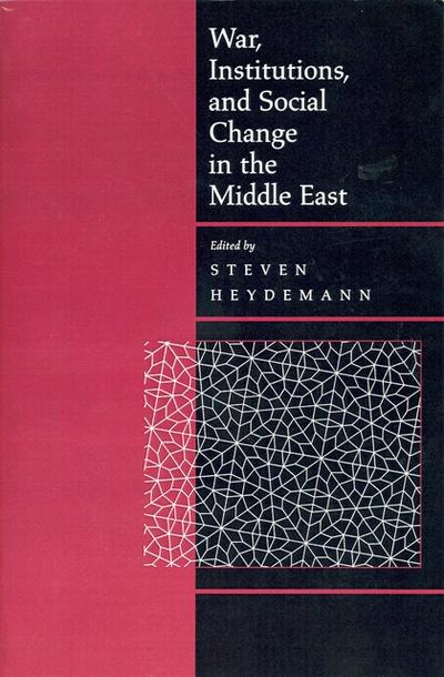 War, Institutions, and Social Change in the Middle East