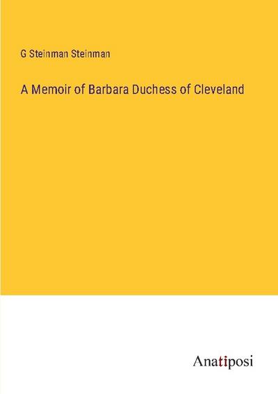 A Memoir of Barbara Duchess of Cleveland