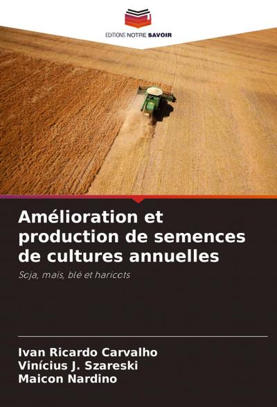 Amélioration et production de semences de cultures annuelles