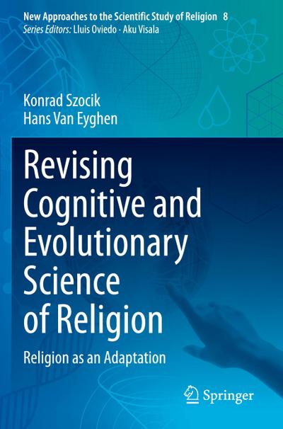 Revising Cognitive and Evolutionary Science of Religion
