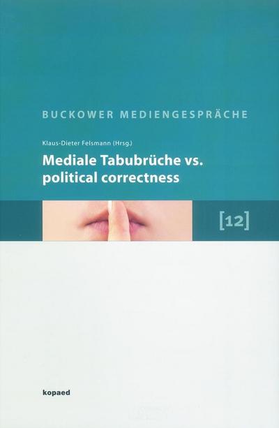 Mediale Tabubrüche vs. Political correctness