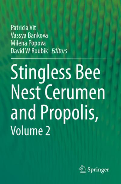 Stingless Bee Nest Cerumen and Propolis, Volume 2