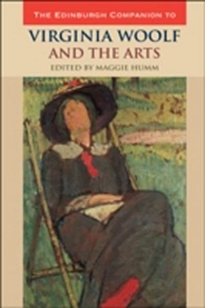 Edinburgh Companion to Virginia Woolf and the Arts