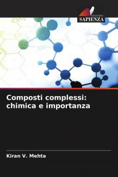 Composti complessi: chimica e importanza