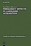 Frequency Effects in Language Acquisition