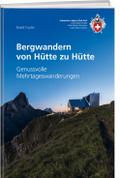 Bergwandern von Hütte zu Hütte