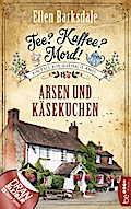 Tee? Kaffee? Mord! Arsen und Käsekuchen
