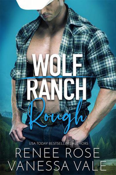 Rough (Wolf Ranch, #1)
