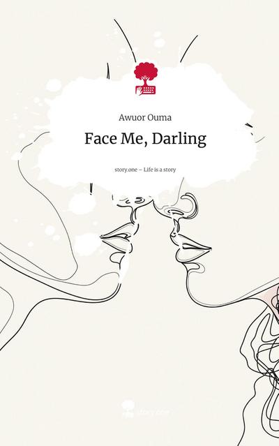 Face Me, Darling. Life is a Story - story.one