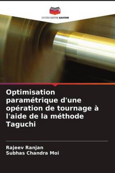 Optimisation paramétrique d’une opération de tournage à l’aide de la méthode Taguchi
