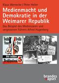 Medienmacht und Demokratie in der Weimarer Republi