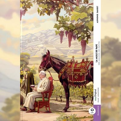La mule du pape / Der Maulesel des Papstes (Buch + Audio-Online) - Frank-Lesemethode - Kommentierte zweisprachige Ausgabe Französisch-Deutsch, m. 1 Audio, m. 1 Audio