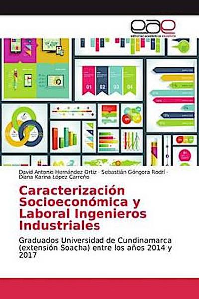 Caracterización Socioeconómica y Laboral Ingenieros Industriales
