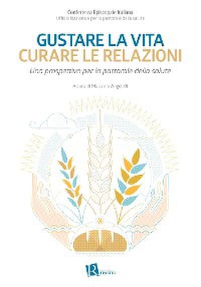 Gustare la vita, curare le relazioni