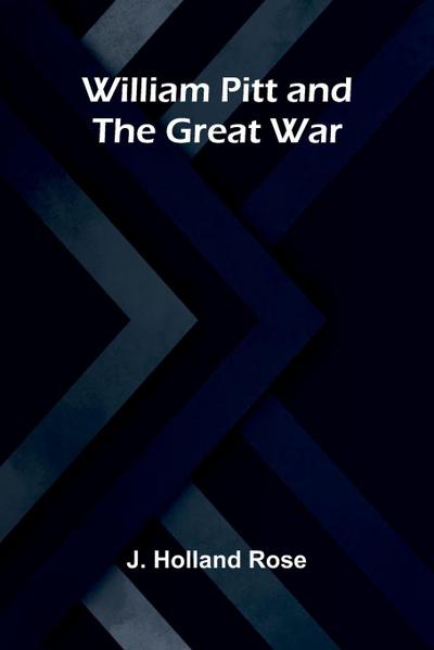 William Pitt and the Great War