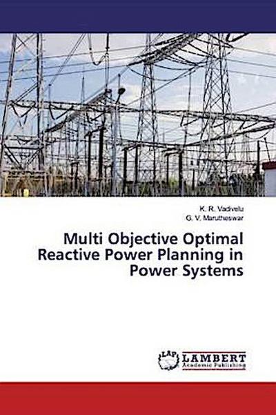 Multi Objective Optimal Reactive Power Planning in Power Systems