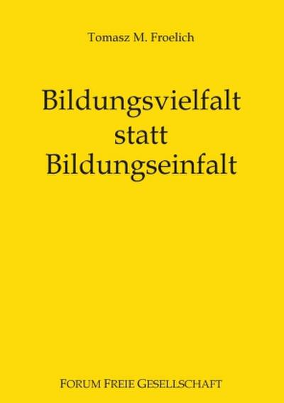 Bildungsvielfalt statt Bildungseinfalt