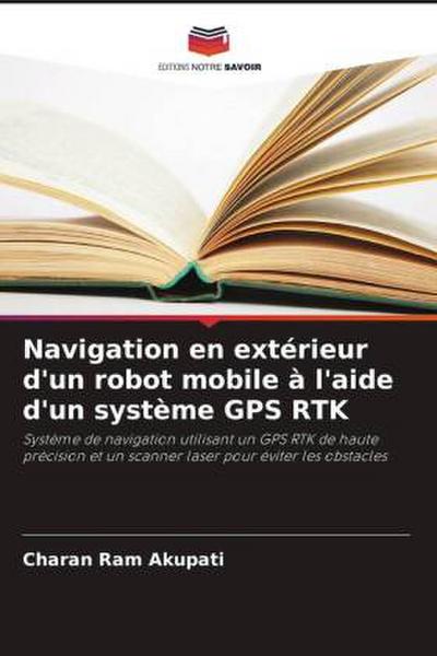 Navigation en extérieur d’un robot mobile à l’aide d’un système GPS RTK