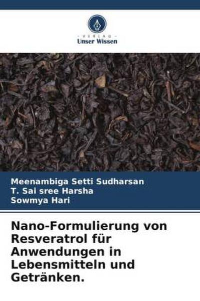 Nano-Formulierung von Resveratrol für Anwendungen in Lebensmitteln und Getränken.