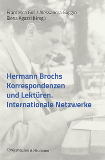 Hermann Brochs Korrespondenzen und Lektüren
