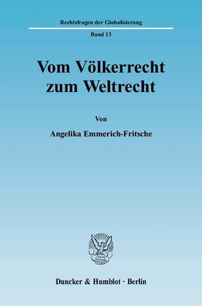 Vom Völkerrecht zum Weltrecht