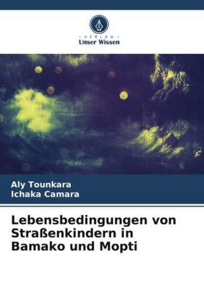 Lebensbedingungen von Straßenkindern in Bamako und Mopti