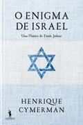 O Enigma de Israel - Uma História do Estado Judaico