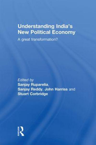 Understanding India’s New Political Economy