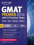 Kaplan GMAT Premier 2014 with 6 Practice Tests: book + online + DVD + mobile