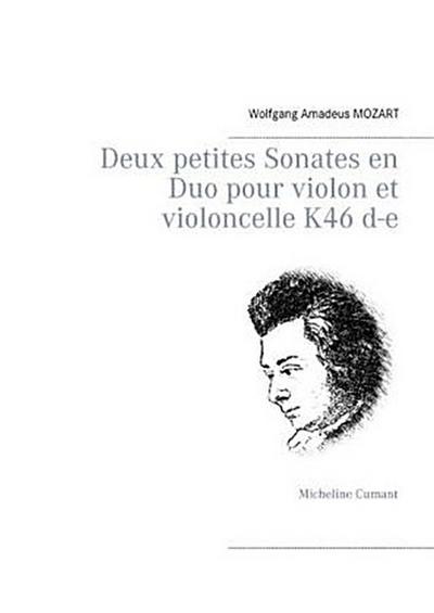 Deux petites Sonates en Duo pour violon et violoncelle K46 d-e