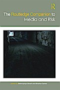 The Routledge Companion to Media and Risk