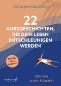 22 Kurzgeschichten, die dein Leben entschleunigen werden