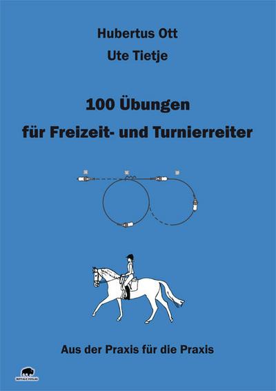 100 Übungen für Freizeit- und Turnierreiter 