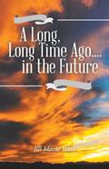 A Long, Long Time Ago.... in the Future