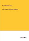 A Thesis on Hospital Hygiene