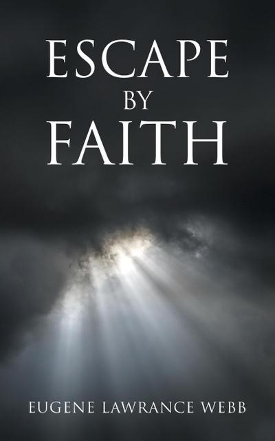Escape by Faith