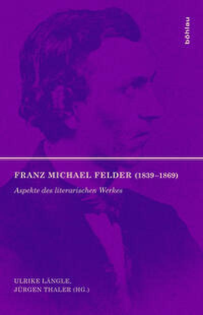 Franz Michael Felder (1839-1869)