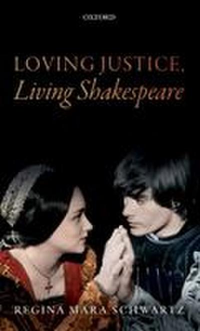 Loving Justice, Living Shakespeare