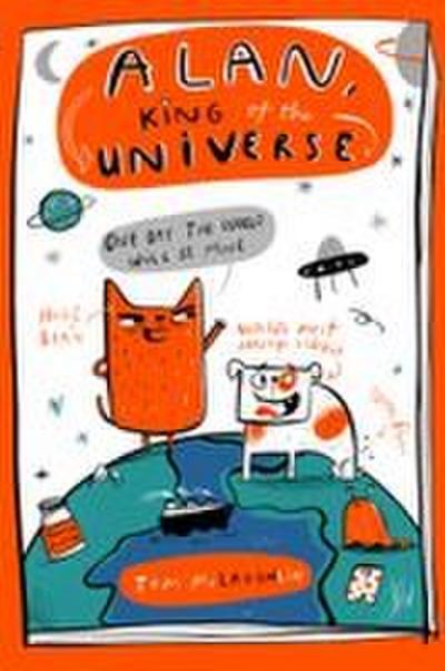 Alan, King of the Universe